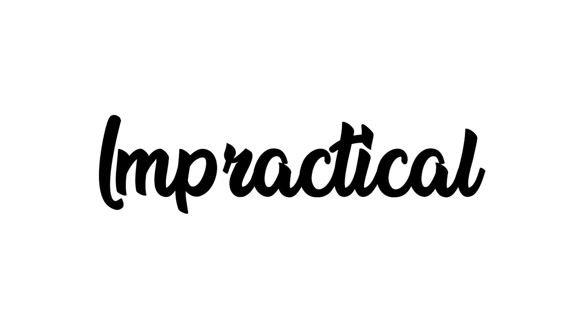 Impractical