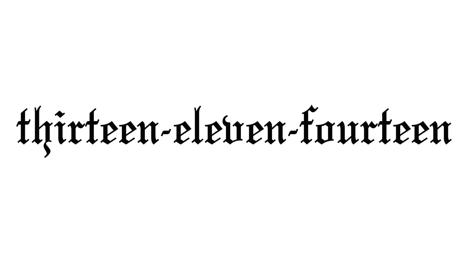Thirteen-eleven-fourteen