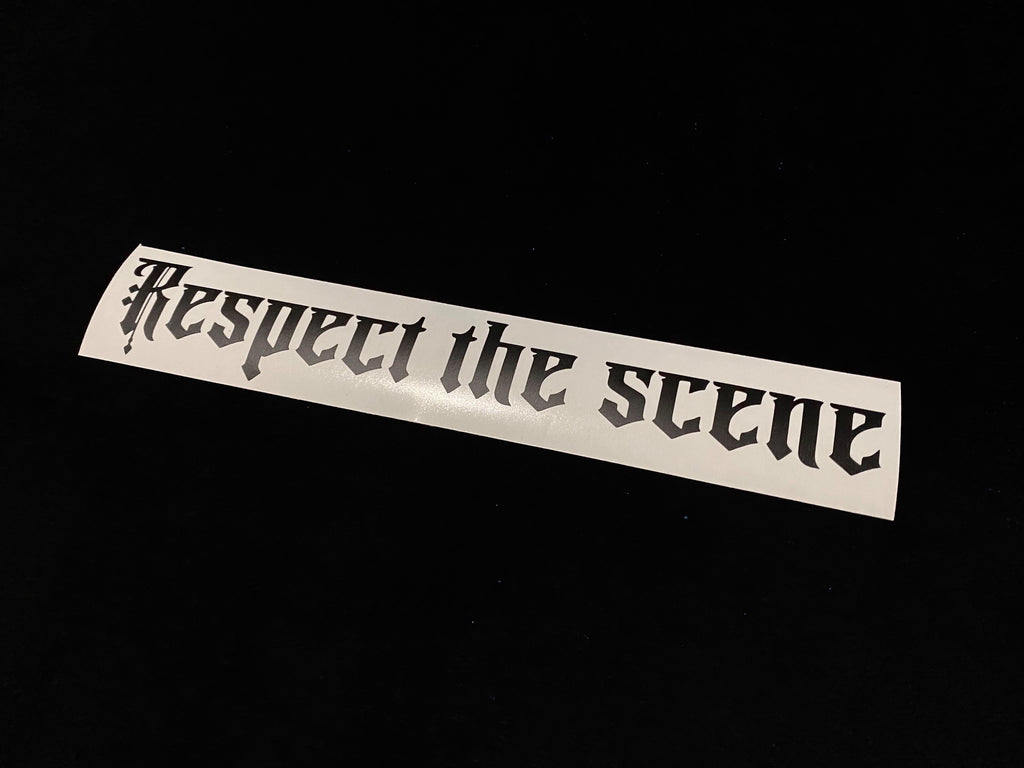 Respect the scene